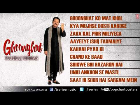 Ghoonghat Album Full Songs Jukebox - Pankaj Udhas Super Hit Ghazals