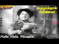 Nalla Nalla Pillaigalai HD P Susheela T M Soundararajan M S V Petralthan Pillaiya Songs