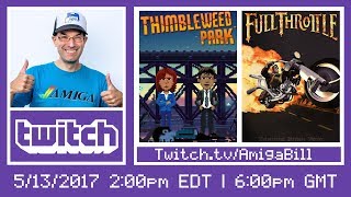 5/13/2017 Thimbleweed Park, Full Throttle