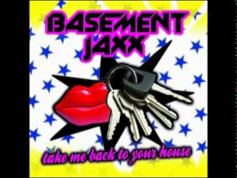 Basement jaxx - Take me back to your house (Kwality Kontrol Remix)