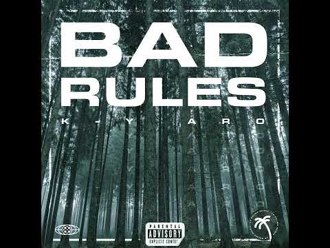 K-Y Aro - Bad Rules (Official Audio)