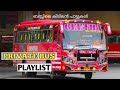 KERALA PRIVATE BUS PLAYLIST CS MP 3 Relaxing Songs