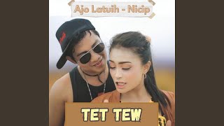 Download lagu Tet Tew mp3