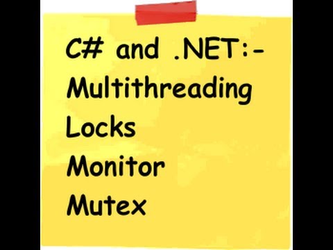 c# and .NET :- Multithreading and thread safe objects.