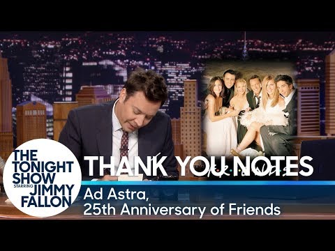 Thank You Notes: Ad Astra, 25th Anniversary of Friends