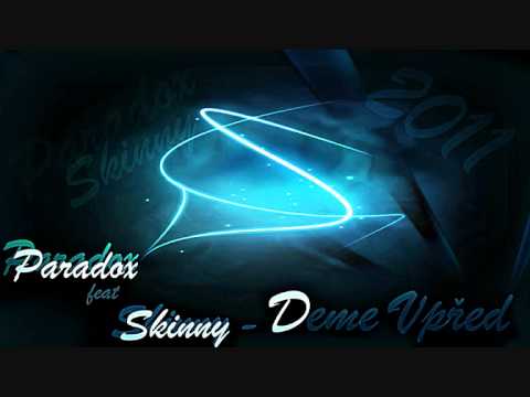 Paradox ft.Skinny-Deme vpřed (2011)