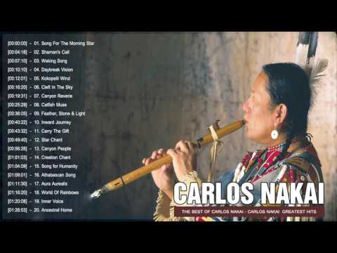 The Best Of Carlos Nakai Songs | Carlos Nakai Greatest Hits Playlist 2017