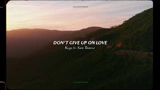 Don't Give Up on Love Music Video