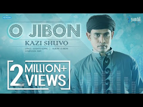 O Jibon | Kazi Shuvo | New Bangla Song