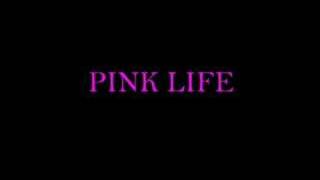 Pink Life
