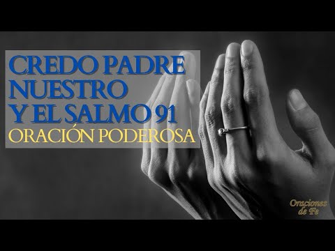 Creed, Lord's Prayer and Psalm 91 – Powerful Prayer