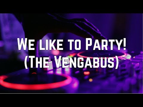 Vengaboys - We Like To Party! (The Vengabus) (Lyrics)