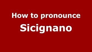 How to pronounce Sicignano