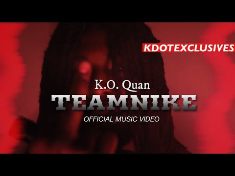 K.O. QUAN - TeamNike (Official Music Video) #ShotBy @IGOBYKDOT