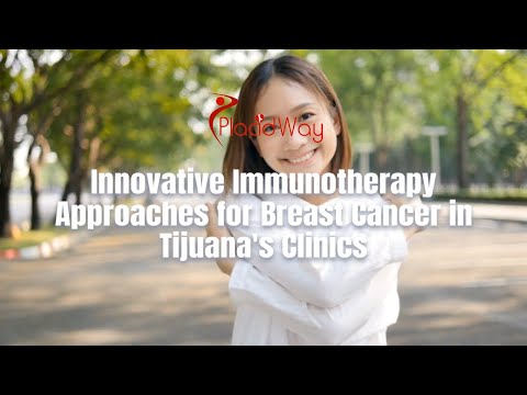 Innovative Immunotherapy Approaches for Breast Cancer in Tijuana's Clinics