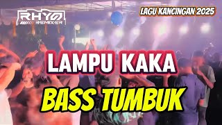 Download lagu LAMPU KAKA X KABEL  🔥 BASS TUMBUK 🍊Lagu Party Terbaru - Rhyo Remixer 2025 mp3