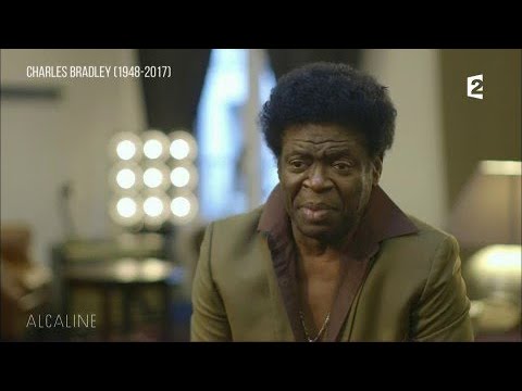 Alcaline, Le Sujet du 25/09 - Charles Bradley (1948-2017)