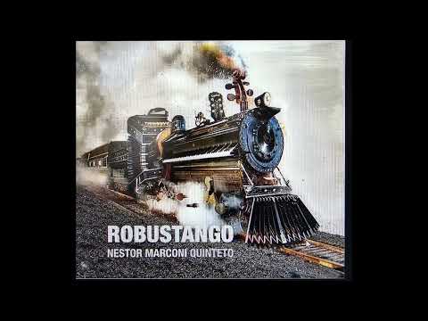 Robustango de Nestor Marconi - Nestor Marconi quinteto