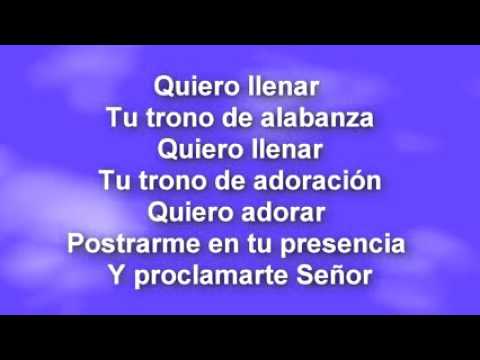 Quiero llenar tu trono de alabanza - Letra