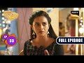 Fight To Fit In | Sapnon Ki Chhalang | Ep 33 | Full Episode | 24 May 2023