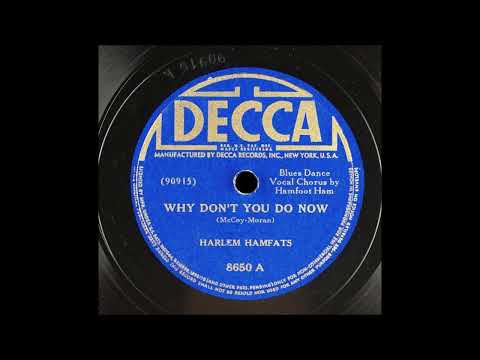 Harlem Hamfats - Why Don't You Do Now