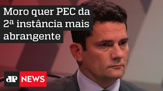 Sergio Moro defende mais abrangência na PEC de prisão segunda instância