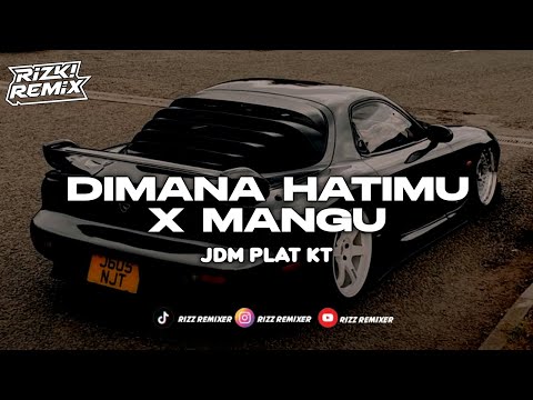DJ DIMANA HATIMU X MANGU PLAT KT VIRAL TIKTOK TERBARU 2025 🎧