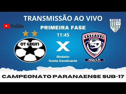 CT GRESFI X CASCAVEL FUTSAL - CAMPEONATO PARANAENSE SUB 17 - PRIMEIRA FASE