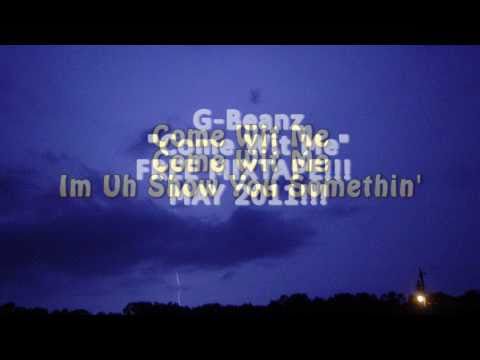 G-Beanz - Come Wit' Me
