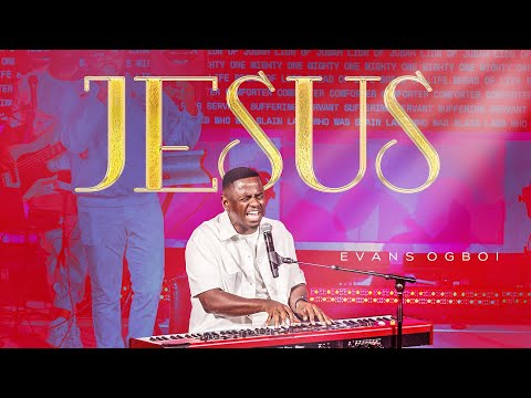 Evans Ogboi - Jesus (Official Video)