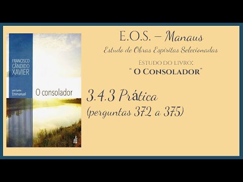 O Consolador - Estudo 74: Prática (perguntas 372 a 375)