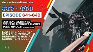 Download lagu Alur Cerita Swallowed Star Season 2 Episode 641-642 | 667-668 [ English Subtitle ] mp3
