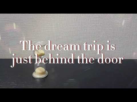 The dream trip is just behind the door