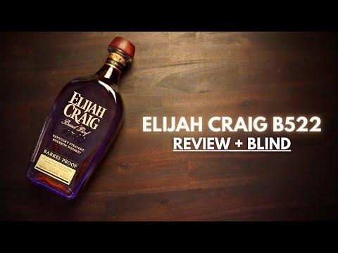 ELIJAH CRAIG B522: Review + Blind - Is this ECBP as Good as I think it is?