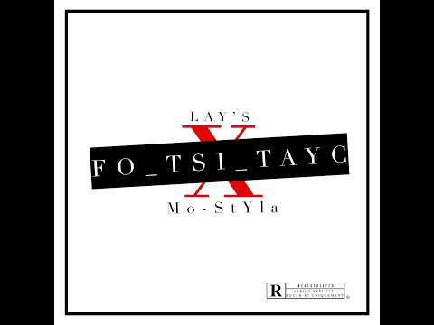 Lay's & Mo-StYla "Fo_tsi_TaYc"