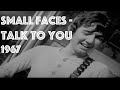 Small Faces- Talk To You 1967