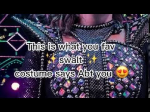 WHAT YOUR FAVOURITE SWALT COSTUME SAYS ABOUT YOU ! 💜