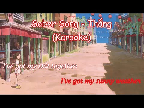Sober Song - Thắng (Karaoke)