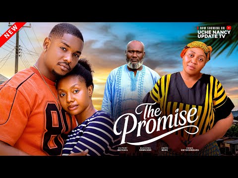 THE PROMISE ; VICTORY MICHAEL, BLESSING ONWUKWE, ANITA MERE, EMMA O. 2026 Latest Nollywood Movie 