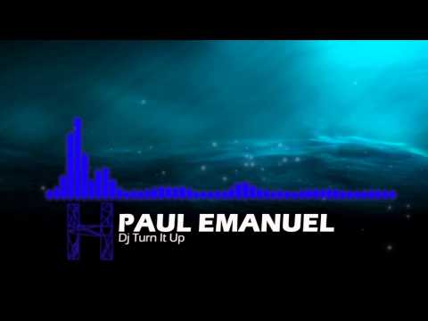 Paul Emanuel - Dj Turn It Up