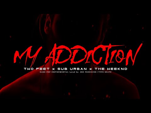 Two Feet x Sub Urban x The Weeknd Type Beat - "My Addiction"ㅣDark Pop Type Beat 2024