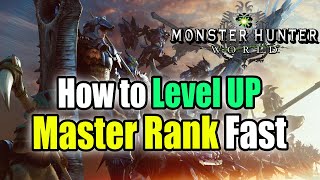 How to Level up Your Master Rank Fast | Monster Hunter World Iceborne