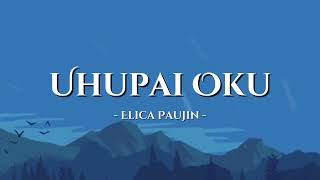 Download lagu Uhupai Oku - Elica Paujin [ Lirik Video ] Malay Translation mp3
