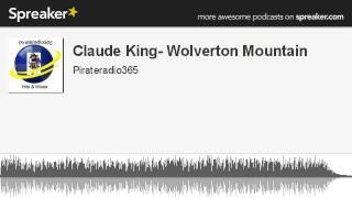 Claude King- Wolverton Mountain (made with Spreaker)