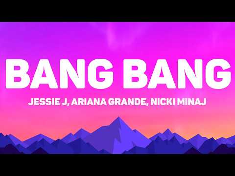 Jessie J, Ariana Grande, Nicki Minaj - Bang Bang