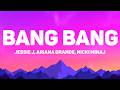 Jessie J Bang Bang Lyrics Feat Ariana Grande Nicki Minaj