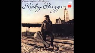 Ricky Skaggs - Hold Whatcha Got