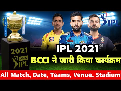 BCCI Announce IPL 2021 Schedule, IPL 2021 All Match, Date, Venues, Stadium