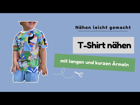 T-Shirt nähen für Kinder - Anleitung für Anfänger - Schnittmuster mit langen und kurzen Ärmeln