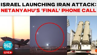 LIVE | Israel Launching Iran Attack: Netanyahu's 'Final' Phone Call After Finalising IDF's Targets